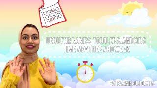 Time, Weather, and Week in Urdu for Babies, Toddlers and Kids | Learning Urdu Kids