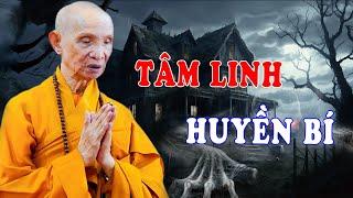 Bí Ẩn Tâm Linh - Chuyện Tâm Linh Huyền Bí Có Thật - HT Thích Giác Hạnh 2024 Mới Nhất