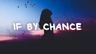 Ruth B. - If By Chance (Lyrics)