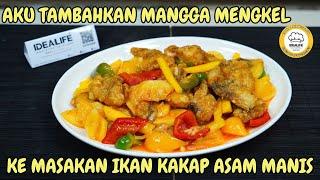 AKU TAMBAHIN MANGGA MENGKEL KE IKAN KAKAP ASAM MANIS RASANYA EUNAAK BANGET