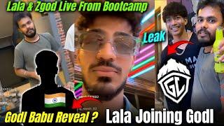 Lala Joining Godl Leak | Godl Babu Reveal ?  | Lala & Zgod Live From Boot camp 