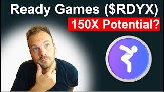 Ready Games ($RDYX) Token explained | 150X Potential