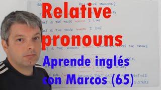 Relative pronouns. Aprende inglés con Marcos (65)