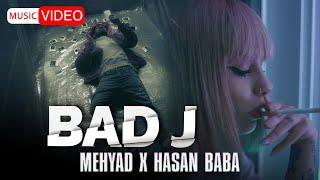 Mehyad x Hasan Baba - Bad J | OFFICIAL TRACK