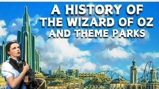 A Deep Dive Into Wizard of Oz Theme Parks