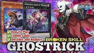 [GHOSTRICK]NEW BROKEN DECK+SKILL (Combo guide+Decklist+ Replays) Top Tier IN YU-GI-OH DUEL LINKS.