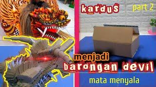 cara membuat barongan devil dari kardus bekas || part 2 cara membuat gigi barongan devil