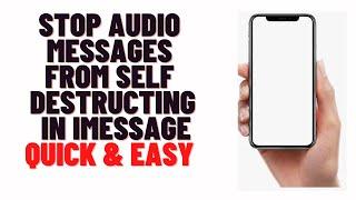 How to Prevent iMessage Audio Messages From Expiring