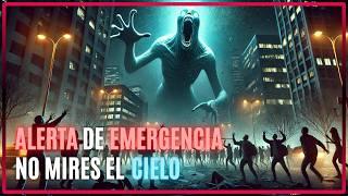 ALERTA de EMERGENCIA: NO MIRES EL CIELO | Historia | TERROR | Creepypasta | REDDIT