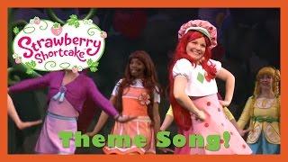 Theme Song | Strawberry Shortcake Live! (2013)