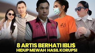 Tak punya Malu, 8 artis hidup mewah & foya foya hasil dari mencuri uang rakyat