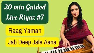 Raag Yaman | Jab Deep Jale Aana Part II | जब दीप जले आना | Live Riyaz # 7