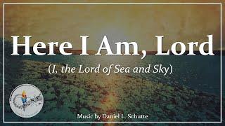 Here I Am, Lord (I the Lord of Sea and Sky) | Catholic Hymn | Choir with Lyrics | Christian Song