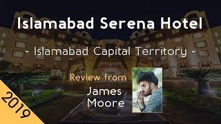 Islamabad Serena Hotel 5⭐ Review 2019