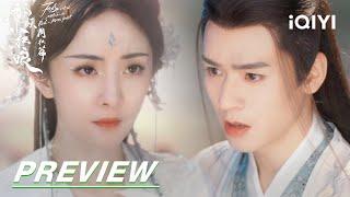EP28 Preview: "Did I... forget you?"  | 狐妖小红娘月红篇 | iQIYI