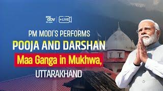 LIVE: PM Modi performs pooja and darshan at the winter seat of Maa Ganga in Mukhwa, Uttarakhand