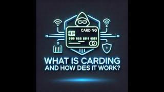 What is Carding and How Does It Work?