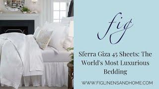 All About Sferra Giza 45 Cotton Sheets