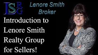 Introduction to Lenore Smith Realty Group for Sellers!