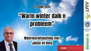 "Warm" winter kan n probleem wees... | 27 Junie 2024
