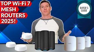 TOP Wi-Fi 7 MESH ROUTERS - ULTIMATE BUYER'S GUIDE (2025)