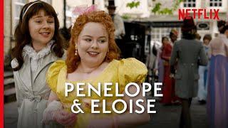 Penelope and Eloise’s Best Moments | Bridgerton