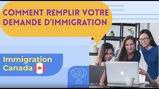 Comment remplir votre demande d'immigration - Immigration Canada