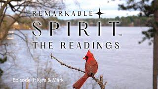 Remarkable Spirit: The Readings with Gabrielle Gardner - Ep1 Kyra & Mark