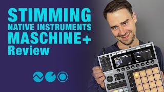 Stimming reviews Native Instruments Maschine+ (2020)