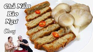 Cách làm chả nấm bào ngư tại nhà dễ mà ngon - Oyster mushroom cake