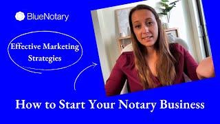 How to Start Your Notary Business: Effective Marketing Strategies | Blue Notary