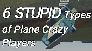 6 Stupid Types of Plane Crazy Players (5)