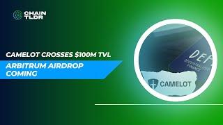 Camelot Crosses $100M TVL: Arbitrum Airdrop Coming