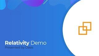 Relativity Demo | eDiscovery Software | Oasis