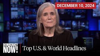 Top U.S. & World Headlines — December 10, 2024