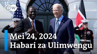 DW Kiswahili Habari za Ulimwengu | Mei 24, 2024 | Mchana | Swahili Habari Leo