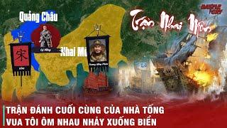 TRẬN NHAI MÔN - THẢM HOẠ QUÂN SỰ CUỐI CÙNG NHẤN CHÌM ĐẠI TỐNG