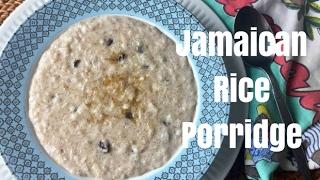 Jamaican Rice Porridge Recipe