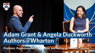 Adam Grant & Angela Duckworth Interview on ‘Hidden Potential’ Book — Authors@Wharton