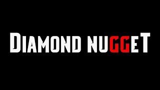 Diamond Nugget - I Want It All