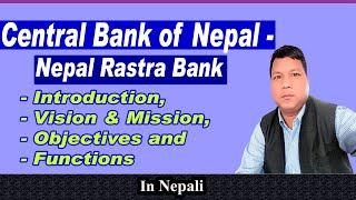 Central bank of Nepal - Nepal Rastra Bank | Introduction, Vision, Mission, Objectives & Function |