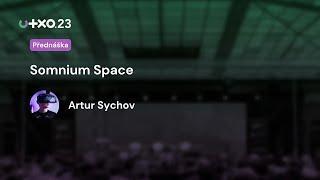 Somnium Space | Artur Sychov | UTXO.23