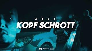 AZET - KOPF SCHROTT prod. by SOTT & VETERAN & ZEEKO (OFFICIAL 4K VIDEO)