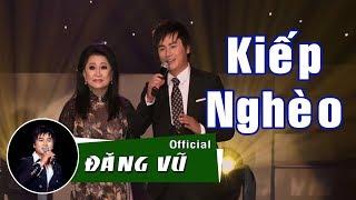 Kiếp Nghèo | Đăng Vũ - Trang Thanh Lan | Liveshow Bến Mơ