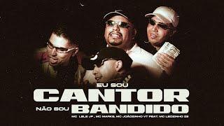 Eu Sou Cantor Não Sou Bandido - MC Leozinho ZS,  Mc Lele JP, MC Joãozinho VT,  MC Marks