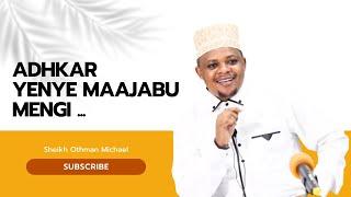 Ukisoma Adhkar hii mara 110 Allah anakupa unachokitaka ndani ya saa 12 - Sheikh Othman