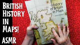 ASMR | MORE! History of Britain in Maps! Whispered Book Browse & Read