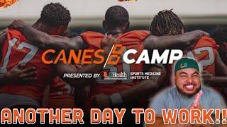 ANOTHER DAY TO WORK / CANES CAMP REACTION