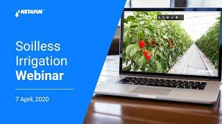 Soilless Irrigation webinar | Netafim