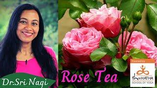 Roses in Ayurveda | Rose Tea Benefits | How to make Rose Tea | Ayurveda Doctor Beauty Tips